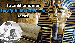 Tutankhamun'un bıçağı bilim dünyasını sarstı!